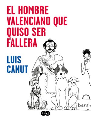 cover image of El hombre valenciano que quiso ser fallera